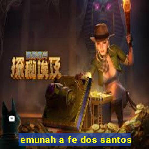 emunah a fe dos santos